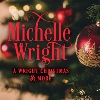 Wright Michelle - A Wright Christmas And More in der Gruppe UNSERE TIPPS / Startsida - CD Nyheter & Kommande bei Bengans Skivbutik AB (5559529)