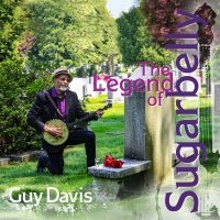 Guy Davis - Legend Of Sugarbelly in der Gruppe UNSERE TIPPS / Freitagsveröffentlichungen / Fredag den 23:e augusti bei Bengans Skivbutik AB (5559541)