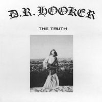 D.R. Hooker - The Truth (Ltd Cobalt Vinyl) in der Gruppe UNSERE TIPPS / Freitagsveröffentlichungen / Fredag den 6:e september 2024 bei Bengans Skivbutik AB (5560199)