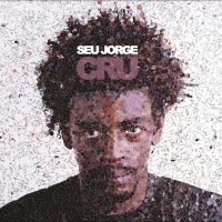 Seu Jorge? - Cru (20Th Anniversary Edition) in der Gruppe UNSERE TIPPS / Freitagsveröffentlichungen / Fredag den 4:e oktober 2024 bei Bengans Skivbutik AB (5560208)