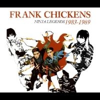 Frank Chickens - Ninja Legends 1983-1989 in der Gruppe UNSERE TIPPS / Freitagsveröffentlichungen / Fredag den 18:e oktober 2024 bei Bengans Skivbutik AB (5561144)