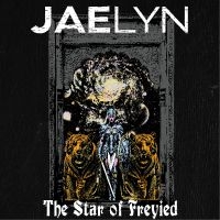 Jaelyn - The Star Of Freyied in der Gruppe UNSERE TIPPS / Freitagsveröffentlichungen / Fredag den 6:e september 2024 bei Bengans Skivbutik AB (5561194)