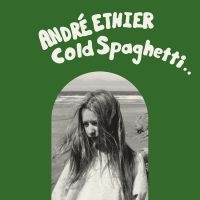 Ethier André - Cold Spaghetti in der Gruppe UNSERE TIPPS / Freitagsveröffentlichungen / Fredag den 27:e september 2024 bei Bengans Skivbutik AB (5561212)