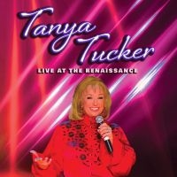 Tanya Tucker - Live At The Renaissance in der Gruppe UNSERE TIPPS / Freitagsveröffentlichungen / Fredag den 6:e september 2024 bei Bengans Skivbutik AB (5561278)