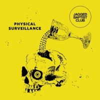 Jagged Baptist Club - Physical Surveillance in der Gruppe UNSERE TIPPS / Freitagsveröffentlichungen / Freitag der 15 November 2024 bei Bengans Skivbutik AB (5561689)