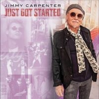 Carpenter Jimmy - Just Got Started in der Gruppe UNSERE TIPPS / Freitagsveröffentlichungen / Fredag den 13:e september 2024 bei Bengans Skivbutik AB (5562076)