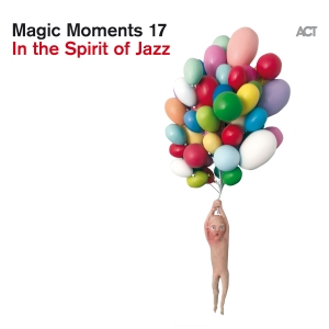 Various Artists - Magic Moments 17 - In The Spirit Of in der Gruppe UNSERE TIPPS / Freitagsveröffentlichungen / Fredag den 27:e september 2024 bei Bengans Skivbutik AB (5562146)