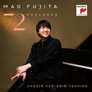 Mao Fujita & Frédéric Chopin & Alexander Scriabin & Akio Yashiro - 72 Preludes in der Gruppe Övrigt / bei Bengans Skivbutik AB (5562172)