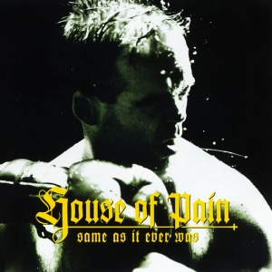 House Of Pain - Same As It Ever Was in der Gruppe UNSERE TIPPS / Freitagsveröffentlichungen /  bei Bengans Skivbutik AB (5562183)