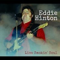 Hinton Eddie - Live Smokin Soul in der Gruppe UNSERE TIPPS / Freitagsveröffentlichungen / Fredag den 11:e oktober 2024 bei Bengans Skivbutik AB (5562271)