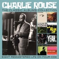 Rouse Charlie - Classic Albums Collection The (4 Cd in der Gruppe UNSERE TIPPS / Freitagsveröffentlichungen / Fredag den 20:e september 2024 bei Bengans Skivbutik AB (5562366)