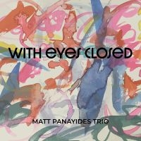 Matt Panayides - With Eyes Closed in der Gruppe UNSERE TIPPS / Freitagsveröffentlichungen / Fredag den 20:e september 2024 bei Bengans Skivbutik AB (5562373)