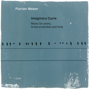 Florian Weber - Imaginary Cycle in der Gruppe UNSERE TIPPS / Freitagsveröffentlichungen / Fredag den 13:e september 2024 bei Bengans Skivbutik AB (5562596)