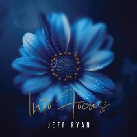 Ryan Jeff - Into Focus in der Gruppe UNSERE TIPPS / Freitagsveröffentlichungen / Fredag den 27:e september 2024 bei Bengans Skivbutik AB (5562652)