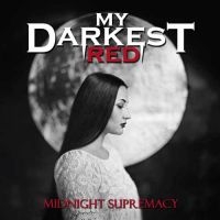 My Darkest Red - Midnight Supremacy in der Gruppe UNSERE TIPPS / Freitagsveröffentlichungen / Fredag den 27:e september 2024 bei Bengans Skivbutik AB (5562683)