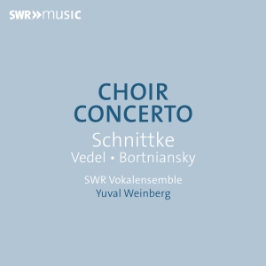 Swr Vokalensemble Yuval Weinberg - Bortniansky, Schnittke & Vedel: Cho in der Gruppe UNSERE TIPPS / Freitagsveröffentlichungen / Fredag den 11:e oktober 2024 bei Bengans Skivbutik AB (5562948)