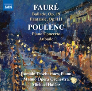 Romain Descharmes Malmö Opera Orch - Faure & Poulenc: Works For Piano & in der Gruppe UNSERE TIPPS / Freitagsveröffentlichungen / Fredag den 11:e oktober 2024 bei Bengans Skivbutik AB (5563082)