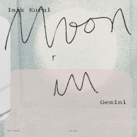 Isik Kural - Moon In Gemini in der Gruppe UNSERE TIPPS / Freitagsveröffentlichungen / Fredag den 6:e september 2024 bei Bengans Skivbutik AB (5563121)