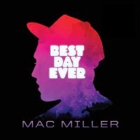 Miller Mac - Best Day Ever in der Gruppe UNSERE TIPPS / Freitagsveröffentlichungen / Fredag den 4:e oktober 2024 bei Bengans Skivbutik AB (5563465)