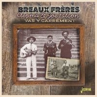 Breaux Freres - Cleoma & Joe Falcon ? Vas Y Carréme in der Gruppe UNSERE TIPPS / Freitagsveröffentlichungen / Fredag den 13:e september 2024 bei Bengans Skivbutik AB (5564052)