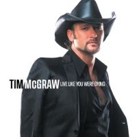 Mcgraw Tim - Live Like You Were Dying in der Gruppe UNSERE TIPPS / Freitagsveröffentlichungen / Fredag den 27:e september 2024 bei Bengans Skivbutik AB (5564065)