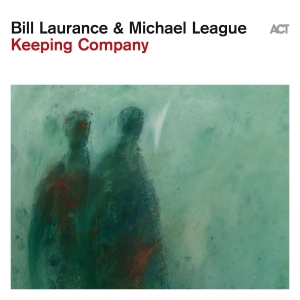 Bill Laurance & Michael League - Keeping Company in der Gruppe UNSERE TIPPS / Freitagsveröffentlichungen / Freitag den 1 November 2024 bei Bengans Skivbutik AB (5564436)