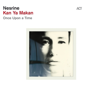 Nesrine - Kan Ya Makan - Once Upon A Time in der Gruppe UNSERE TIPPS / Freitagsveröffentlichungen / Freitag den 1 November 2024 bei Bengans Skivbutik AB (5564437)