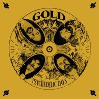 Gold (Guldfärgad Vinyl) - Psychedelic Days in der Gruppe UNSERE TIPPS / Freitagsveröffentlichungen / Fredag den 4:e oktober 2024 bei Bengans Skivbutik AB (5564480)