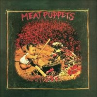 Meat Puppets - I in der Gruppe UNSERE TIPPS / Freitagsveröffentlichungen / Fredag den 13:e september 2024 bei Bengans Skivbutik AB (5564880)