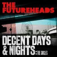 The Futureheads - Decent Days & Nights: The Singles in der Gruppe UNSERE TIPPS / Freitagsveröffentlichungen / Freitag, den 29 November 2024 bei Bengans Skivbutik AB (5565060)