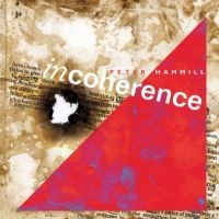 Peter Hammill - Incoherence in der Gruppe UNSERE TIPPS / Freitagsveröffentlichungen / Freitag den 8 November 2024 bei Bengans Skivbutik AB (5565072)