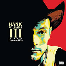 Hank Williams Iii - Greatest Hits [Explicit Content] in der Gruppe VINYL / Country bei Bengans Skivbutik AB (5565165)