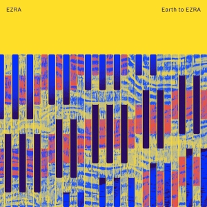 Ezra - Earth To Ezra in der Gruppe UNSERE TIPPS / Freitagsveröffentlichungen / Fredag den 18:e oktober 2024 bei Bengans Skivbutik AB (5565201)