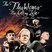 Fleshtones The - It's Getting Late (...And More Song in der Gruppe UNSERE TIPPS / Freitagsveröffentlichungen / Freitag den 1 November 2024 bei Bengans Skivbutik AB (5565254)