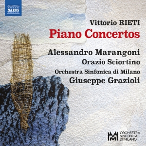 Alessandro Marangoni Orazio Sciort - Vittorio Rieti: Piano Concertos in der Gruppe UNSERE TIPPS / Freitagsveröffentlichungen / Freitag den 8 November 2024 bei Bengans Skivbutik AB (5565957)