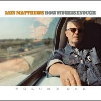 Matthews Iain - How Much Is Enough in der Gruppe UNSERE TIPPS / Freitagsveröffentlichungen /  bei Bengans Skivbutik AB (5565972)