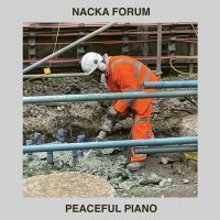 Nacka Forum - Peaceful Piano in der Gruppe UNSERE TIPPS / Freitagsveröffentlichungen / Fredag den 18:e oktober 2024 bei Bengans Skivbutik AB (5565983)