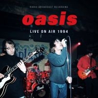 Oasis - Live On Air 1994 / Radio Broadcast in der Gruppe UNSERE TIPPS / Freitagsveröffentlichungen / Freitag der 22 November 2024 bei Bengans Skivbutik AB (5566253)