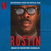 Branford Marsalis - Rustin (Soundtrack From The Netflix in der Gruppe UNSERE TIPPS / Freitagsveröffentlichungen / Freitag, den 29 November 2024 bei Bengans Skivbutik AB (5566436)