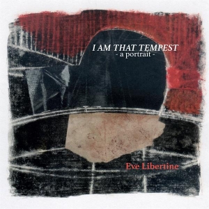 Eve Libertine - I Am That Tempest in der Gruppe Övrigt / bei Bengans Skivbutik AB (5566497)