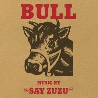 Say Zuzu - Bull (Deluxe Edition) in der Gruppe UNSERE TIPPS / Freitagsveröffentlichungen / Freitag der 15 November 2024 bei Bengans Skivbutik AB (5566526)