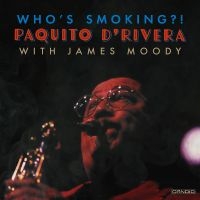 D'rivera Paquito - Who's Smoking in der Gruppe UNSERE TIPPS / Freitagsveröffentlichungen / Freitag der 15 November 2024 bei Bengans Skivbutik AB (5566548)