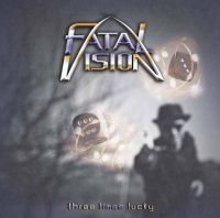 Fatal Vision - Three Times Lucky in der Gruppe UNSERE TIPPS / Freitagsveröffentlichungen / Freitag der 22 November 2024 bei Bengans Skivbutik AB (5566821)