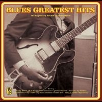 Various Artists - Blues Greatest Hits in der Gruppe UNSERE TIPPS / Freitagsveröffentlichungen / Freitag, den 29 November 2024 bei Bengans Skivbutik AB (5567344)