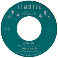 Emilia Sisco & Cold Diamond & Mink - Your Girl (Vinyl 7'') in der Gruppe UNSERE TIPPS / Freitagsveröffentlichungen / Freitag der 15 November 2024 bei Bengans Skivbutik AB (5567382)