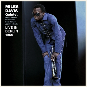 Miles Davis Quintet - Live In Berlin 1969 in der Gruppe UNSERE TIPPS / Freitagsveröffentlichungen / Freitag den 1 November 2024 bei Bengans Skivbutik AB (5567570)