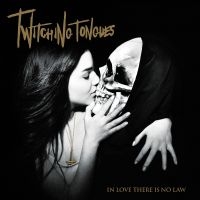 Twitching Tongues - In Love There Is No Law Redux in der Gruppe UNSERE TIPPS / Freitagsveröffentlichungen / Freitag, den 29 November 2024 bei Bengans Skivbutik AB (5567577)