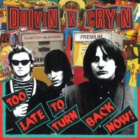 Drivin N Cryin - Too Late To Turn Back Now (Clear Ye in der Gruppe UNSERE TIPPS / Freitagsveröffentlichungen / Freitag, den 29 November 2024 bei Bengans Skivbutik AB (5567589)