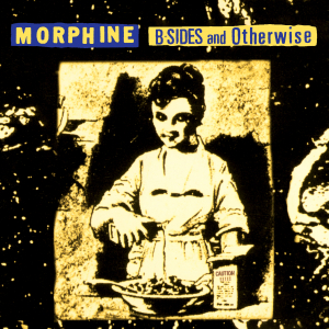 Morphine - B-Sides And Otherwise (Rsd) in der Gruppe Övrigt /  bei Bengans Skivbutik AB (5567894)