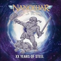 Nanowar Of Steel - Xx Years Of Steel in der Gruppe UNSERE TIPPS / Freitagsveröffentlichungen / Freitag, den 6 december 2024 bei Bengans Skivbutik AB (5567963)